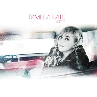 Pamela Kate - Get It
